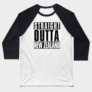 STRAIGHT OUTTA NEW ZEALAND Baseball T-Shirt